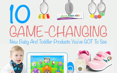 10 Game-Changing New Baby And Toddler Products