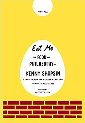 Eat Me: The Food and Philosophy of Kenny Shopsin, $20 @amazon.com