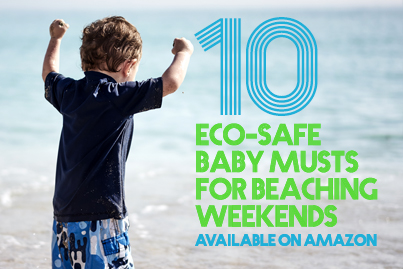 10 Eco-Safe Baby Musts For Beaching Weekends Available On Amazon