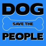 Dog Save The People: The Podcast For All Dog Lovers