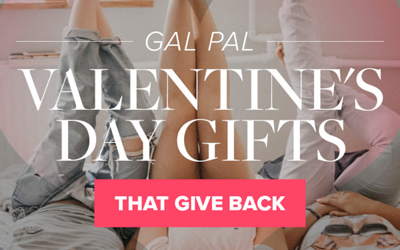 Gal Pal Valentine's Day Gifts That Give Back